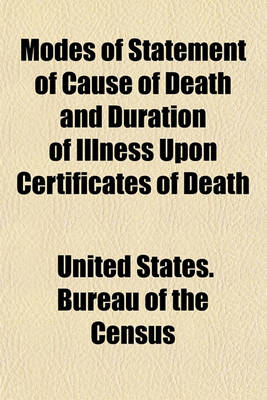 Book cover for Modes of Statement of Cause of Death and Duration of Illness Upon Certificates of Death