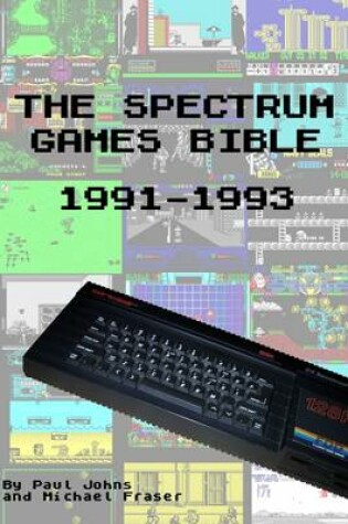 Cover of The Spectrum Games Bible : 1991-1993