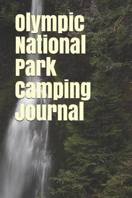 Book cover for Olympic National Park Camping Journal