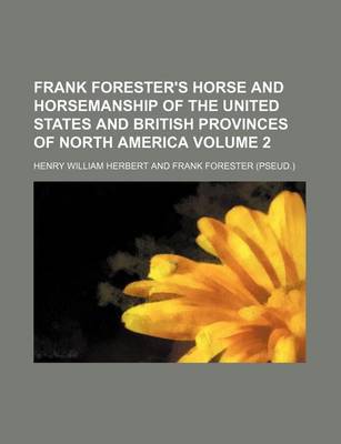 Book cover for Frank Forester's Horse and Horsemanship of the United States and British Provinces of North America Volume 2