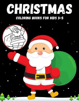 Book cover for Christmas Coloring Books for Kids 3-5