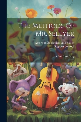 Book cover for The Methods Of Mr. Sellyer