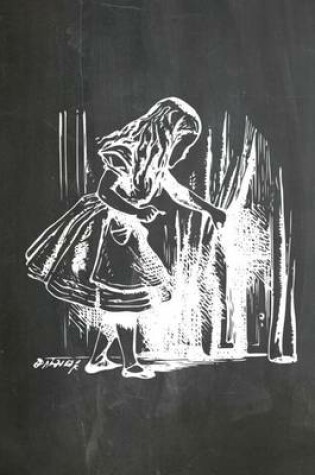 Cover of Alice in Wonderland Chalkboard Journal - Alice and The Secret Door