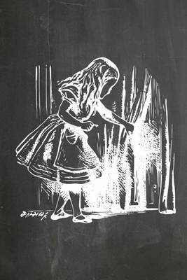 Book cover for Alice in Wonderland Chalkboard Journal - Alice and The Secret Door