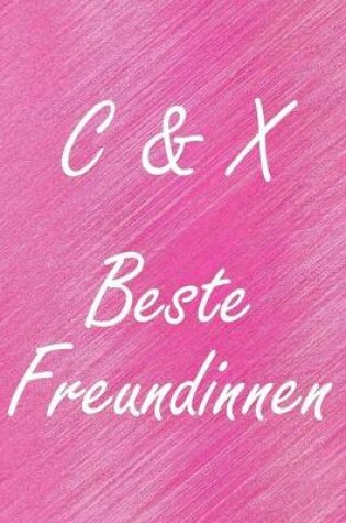 Cover of C & X. Beste Freundinnen