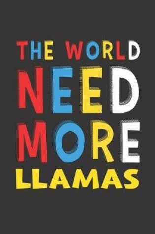 Cover of The World Need More Llamas