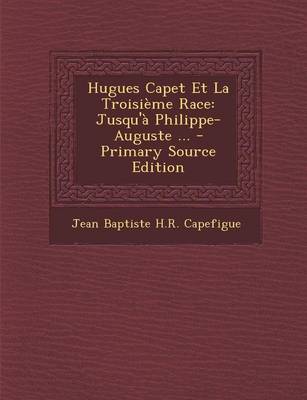 Book cover for Hugues Capet Et La Troisieme Race