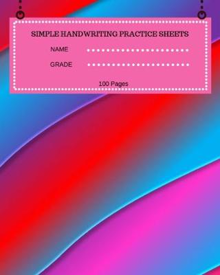 Book cover for Simple Handwriting Practice Sheets Name Grade 100 Pages