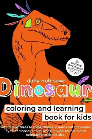 Cover of Dinosaur Coloring and Learning Book for Kids