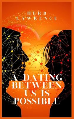 Book cover for A Dating Between Us Is Possible