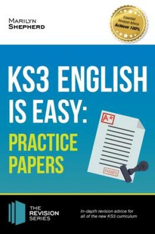 Cover of KS3: English is Easy - Practice Papers. Complete Guidance for the New KS3 Curriculum (Revision Series)