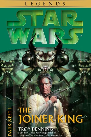 The Joiner King: Star Wars Legends (Dark Nest, Book I)