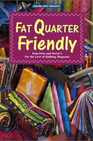 Cover of Fat Quarter Friendly