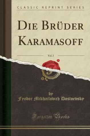 Cover of Die Bruder Karamasoff, Vol. 2 (Classic Reprint)