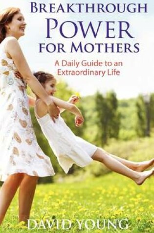 Cover of Breakthrough Power for Mothers