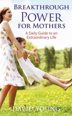 Book cover for Breakthrough Power for Mothers