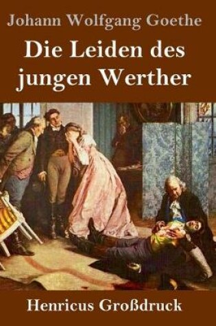 Cover of Die Leiden des jungen Werther (Großdruck)