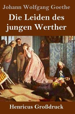 Book cover for Die Leiden des jungen Werther (Großdruck)