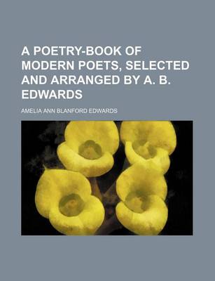 Book cover for A Poetry-Book of Modern Poets, Selected and Arranged by A. B. Edwards