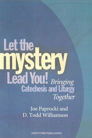 Cover of Bringing Catechesis and Liturgy Together