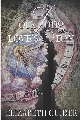 Book cover for Our Long Love's Day