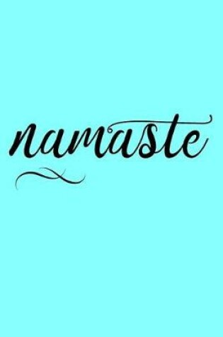 Cover of Namaste - Classic Medium Ruled / Lined Blank Journal