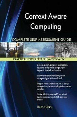 Cover of Context-Aware Computing Complete Self-Assessment Guide