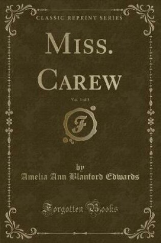 Cover of Miss. Carew, Vol. 3 of 3 (Classic Reprint)