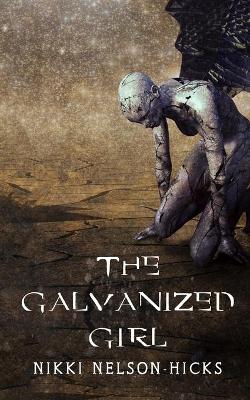 Book cover for The Galvanized Girl