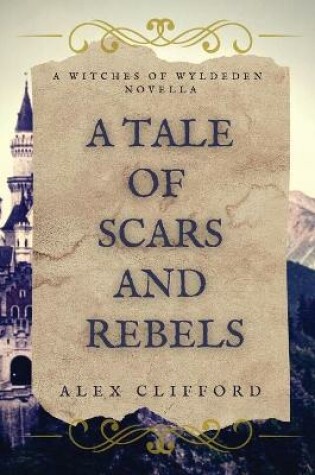 Cover of A Tale of Scars and Rebels