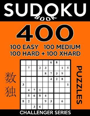 Cover of Sudoku Book 400 Puzzles, 100 Easy, 100 Medium, 100 Hard and 100 Extra Hard