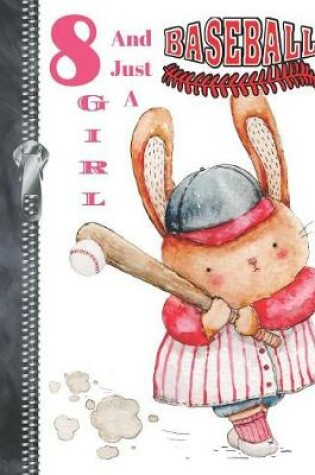 Cover of 8 And Just A Baseball Girl