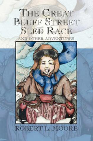 Cover of The Great Bluff Street Sled Race