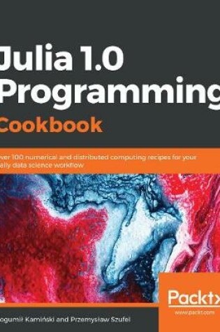 Cover of Julia 1.0 Programming Cookbook