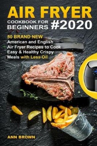 Cover of Air Fryer Cookbook for Beginners #2020