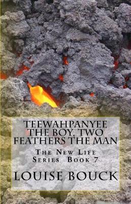 Book cover for Teewahpanyee the Boy, Two Feathers the Man