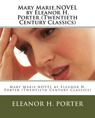 Book cover for Mary Marie.NOVEL by Eleanor H. Porter (Twentieth Century Classics)