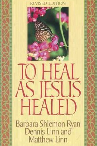 Cover of To Heal as Jesus Healed