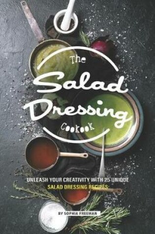 Cover of The Salad Dressing Cookbook