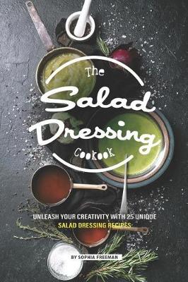 Book cover for The Salad Dressing Cookbook