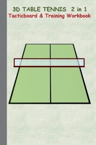 Cover of 3D Table Tennis Tacticboard and Training Workbook