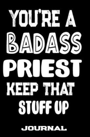 Cover of You're A Badass Priest Keep That Stuff Up