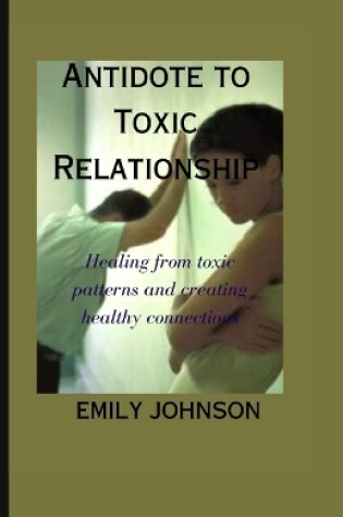 Cover of Antidote to Toxic Relationship