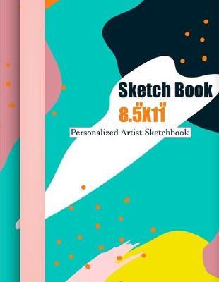 Cover of Sketch Book 8.5" X 11" Personalized Artist Sketchbook