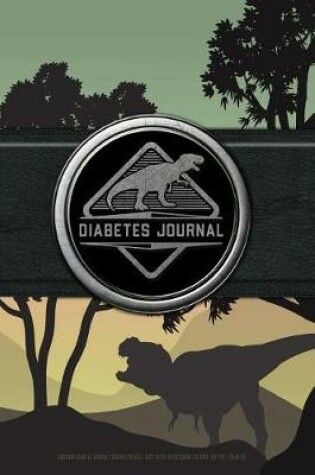 Cover of Dinosaur Diabetes Journal Logbook for Kids - Easy to Use Blood Sugar Log Book for Type 1 Diabetes (Glycemic Record / Blood Glucose Tracker)