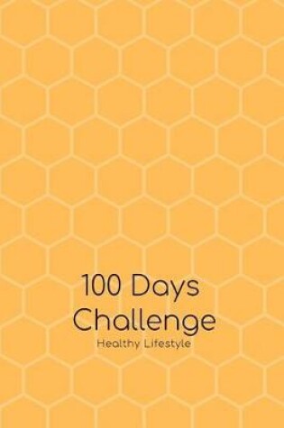 Cover of 100 Days Challenge Weight Loss Fitness Diary