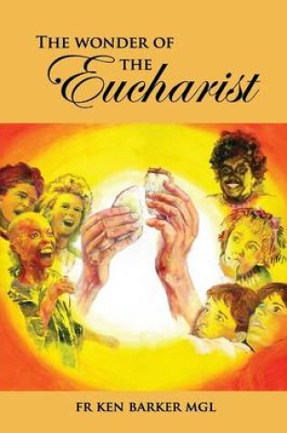 Cover of The Wonder of the Eucharist