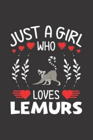 Cover of Just A Girl Who Loves Lemurs