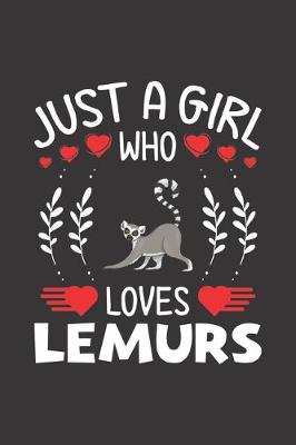 Book cover for Just A Girl Who Loves Lemurs