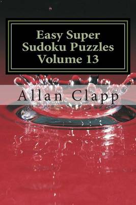 Cover of Easy Super Sudoku Puzzles Volume 13